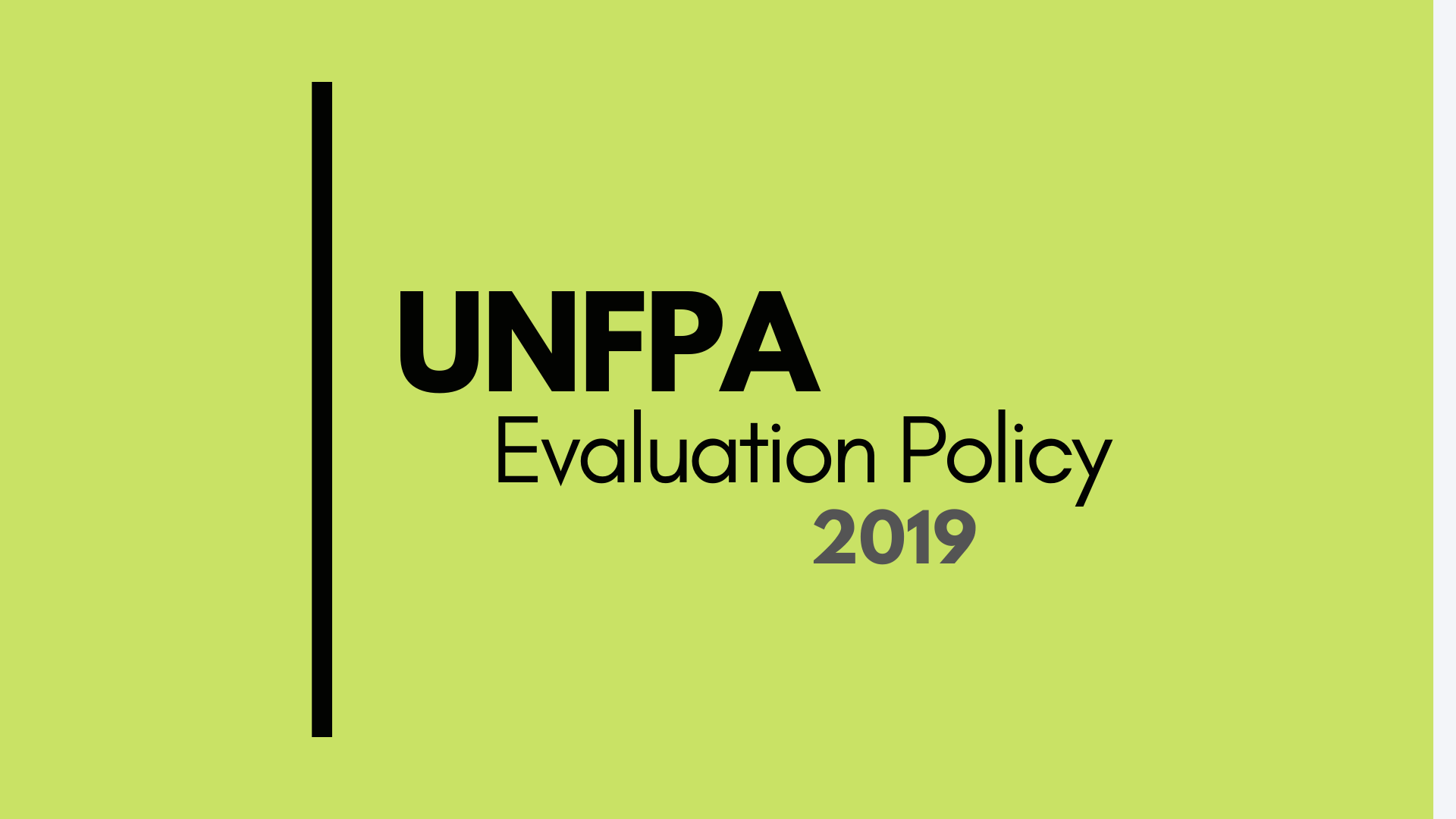 UNFPA Evaluation Policy 2019 UNFPA Evaluation Policy 2019